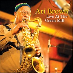 Ari Brown Live at the Green Mill